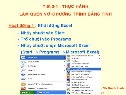 Bài giảng Tin học Khối 7 - Tiết 3+4: Thực hành làm quen với chương trình bảng tính - Vũ Thanh Bình