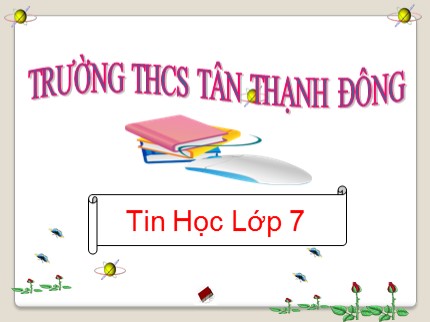 Bài giảng Tin học Khối 7 - Tiết 49: Học toán Toolkit Math - Trường THCS Tân Thạnh Đông