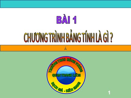 Bài giảng Tin học Lớp 7 - Bài 1: Chương trình bảng tính là gì? - Trường THCS Hùng Vương