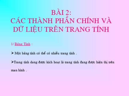 Bài giảng Tin học Lớp 7 - Bài 2: Các thành phần chính và dữ liệu trên trang tính (Bản đẹp)