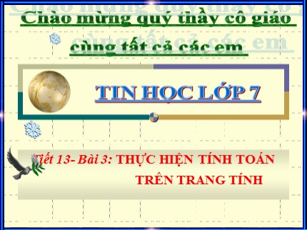 Bài giảng Tin học Lớp 7 - Bài 3: Thực hiện tính toán trên trang tính - Lê Thị Thuỳ