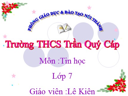 Bài giảng Tin học Lớp 7 - Bài 4: Sử dụng các hàm để tính toán - Lê Kiên