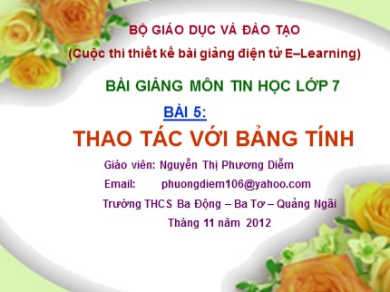 Bài giảng Tin học Lớp 7 - Bài 5: Thao tác với bảng tính - Nguyễn Thị Phương Diễm