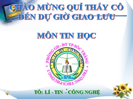 Bài giảng Tin học Lớp 7 - Bài 5: Thao tác với bảng tính - Ông Như Xuân