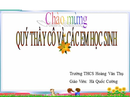 Bài giảng Tin học Lớp 7 - Bài 5: Thao tác với bảng tính (Tiết 1) - Hà Quốc Cường