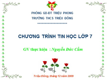 Bài giảng Tin học Lớp 7 - Bài 6: Định dạng trang tính - Nguyễn Đức Cẩm