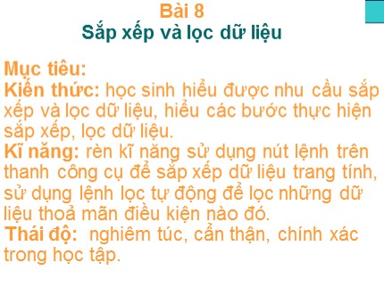 Bài giảng Tin học Lớp 7 - Bài 8: Sắp xếp và lọc dữ liệu (Bản chuẩn nhất)