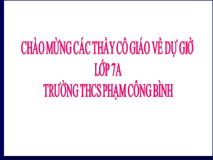 Bài giảng Tin học Lớp 7 - Bài 8: Sắp xếp và lọc dữ liệu (Tiết 1) - Trường THCS Phạm Công Bình