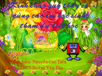 Bài giảng Tin học Lớp 7 - Bài 9: Trình bày dữ liệu bằng biểu đồ - Nguyễn Cao Tiến