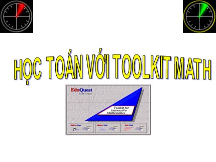 Bài giảng Tin học Lớp 7 - Bài: Học toán với Toolkit Math