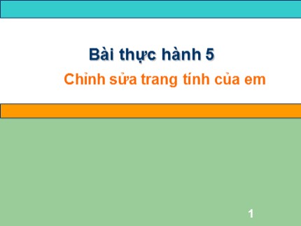 Bài giảng Tin học Lớp 7 - Bài thực hành 5: Chỉnh sửa trang tính của em