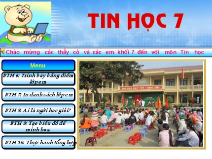 Bài giảng Tin học Lớp 7 - Bài thực hành 6: Trình bày bảng điểm lớp em (Bản đẹp)