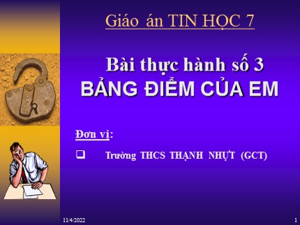 Bài giảng Tin học Lớp 7 - Bài thực hành số 3: Bảng điểm của em - Trường THCS Thạnh Nhựt