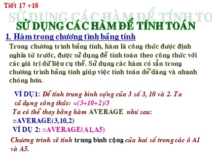 Bài giảng Tin học Lớp 7 - Tiết 17+18: Sử dụng các hàm để tính toán