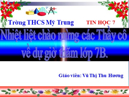 Bài giảng Tin học Lớp 7 - Tiết 38: Định dạng trang tính (Tiết 2) - Vũ Thị Thu Hương