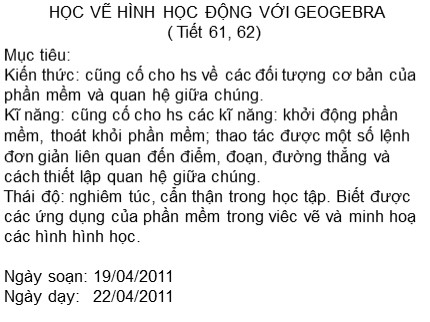 Bài giảng Tin học Lớp 7 - Tiết 61+62: Học vẽ hình học động với Geogebra