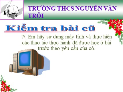 Bài giảng Tin học Lớp 7 - Tiết 9+10: Luyện gõ phím nhanh bằng Typing Test - Trường THCS Nguyễn Văn Trỗi