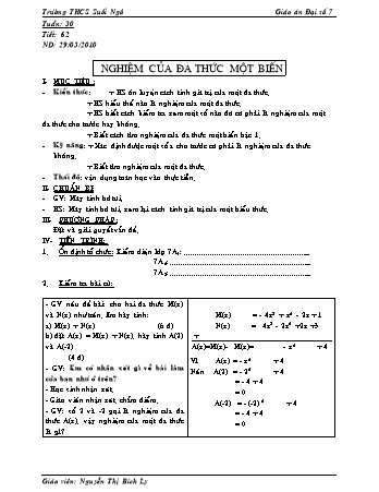 Giáo án Đại số Lớp 7 - Tiết 62: Nghiệm của đa thức một biến - Nguyễn Thị Bích Ly