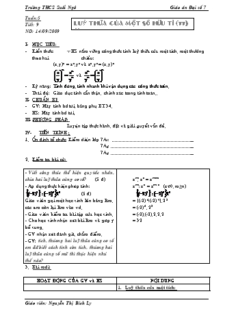 Giáo án Đại số Lớp 7 - Tiết 9: Luỹ thừa của một số hữu tỉ (Tiếp theo) - Nguyễn Thị Bích Ly