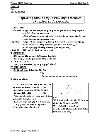 Giáo án Hình học Lớp 7 - Tiết 51: Quan hệ giữa ba cạnh của một tam giác bất đẳng thức tam giác - Nguyễn Thị Bích Ly