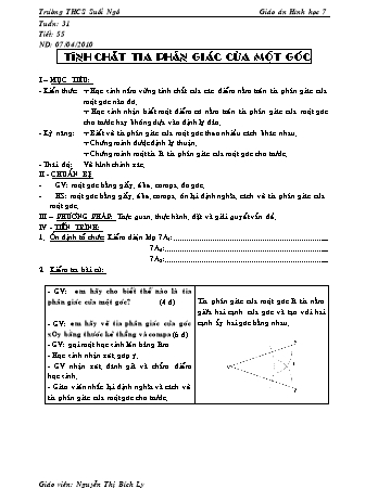 Giáo án Hình học Lớp 7 - Tiết 55: Tính chất tia phân giác của một góc - Nguyễn Thị Bích Ly