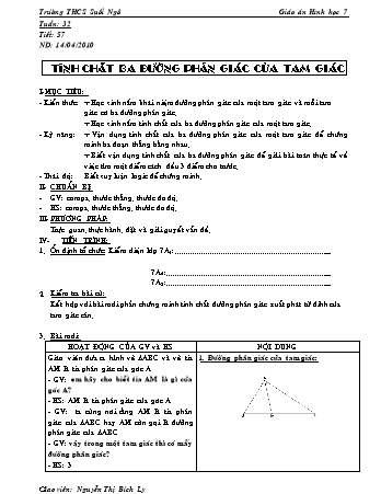 Giáo án Hình học Lớp 7 - Tiết 57: Tính chất ba đường phân giác của tam giác - Nguyễn Thị Bích Ly
