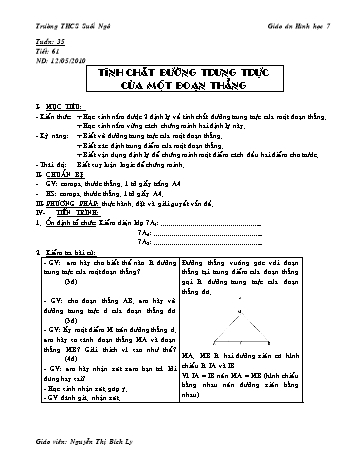 Giáo án Hình học Lớp 7 - Tiết 67: Tính chất đường trung trực của một đoạn thẳng - Nguyễn Thị Bích Ly