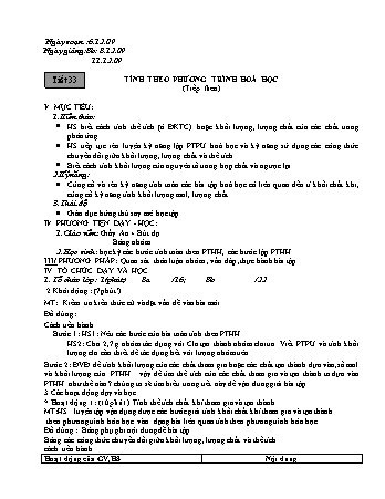 Giáo án Hóa học Khối 8 - Tiết 33: Tính theo phương trình hoá học (Tiếp theo)