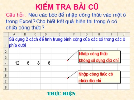 Giáo án Tin học Lớp 7 - Tiết 17: Sử dụng các hàm để tính toán (Bản đẹp)