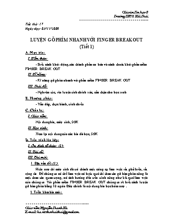 Giáo án Tin học Lớp 8 - Tiết 17: Luyện gõ phím nhanh với Finger Break Out (Tiết 1) - Nguyễn Thanh Hà