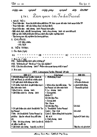 Giáo án Tin học Lớp 8 - Tiết 5+6: Làm quen với Turbo Pascal - Hoàng Thái Anh