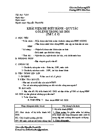 Giáo án Tin học nghề Lớp 8 - Tiết 7, 8, 9: Khái niệm hệ điều hành - Quy tắc gõ lệnh trong MS DOS - Nguyễn Thanh Hà