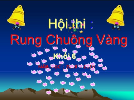 Slide Hội thi Rung chuông vàng Khối 6