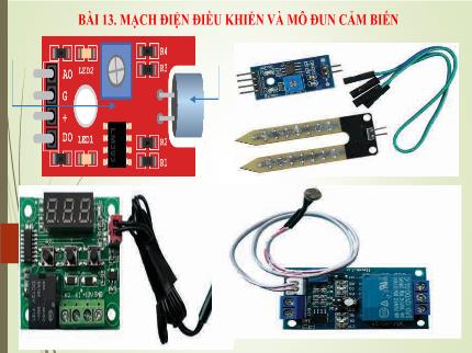 Bài giảng Công nghệ Lớp 8 (Cánh diều) - Bài 13: Mạch điện điều khiển và mô đun cảm biến