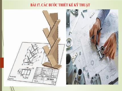 Bài giảng Công nghệ Lớp 8 (Cánh diều) - Bài 17: Các bước thiết kế kỹ thuật