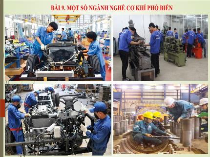 Bài giảng Công nghệ Lớp 8 (Cánh diều) - Bài 9: Một số ngành nghề cơ khí phổ biến