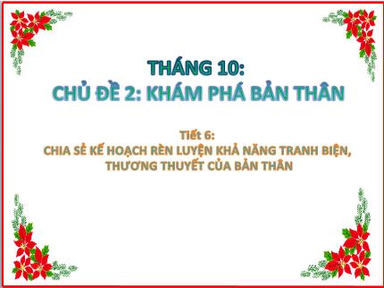 Bài giảng Hoạt động trải nghiệm, hướng nghiệp Lớp 8 - Chủ đề 2: Khám phá bản thân - Tiết 6: Chia sẻ kế hoạch rèn luyện khả năng tranh biện, thương thuyết của bản thân