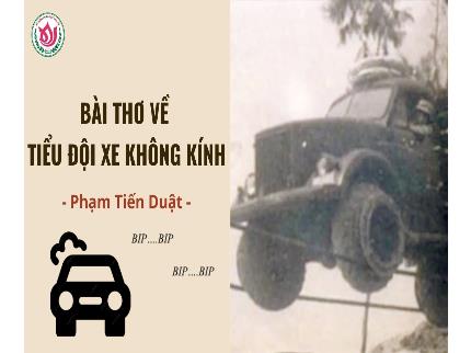 Bài giảng Ngữ văn Lớp 9 - Văn bản: Bài thơ về tiểu đội xe không kính (Phạm Tiến Duật)