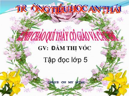 Bài giảng Tập đọc Lớp 5 - Bài: Chuỗi ngọc lam - Năm học 2023-2024 - Đàm Thị Vóc