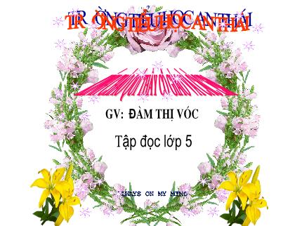 Bài giảng Tập đọc Lớp 5 - Bài: Hạt gạo làng ta - Năm học 2023-2024 - Đàm Thị Vóc