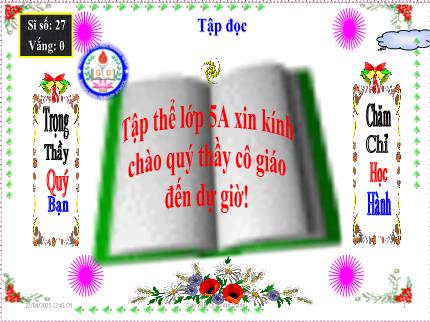 Bài giảng Tập đọc Lớp 5 - Tiết 15: Kì diệu rừng xanh (Trang 75) - Quan Văn Thắng