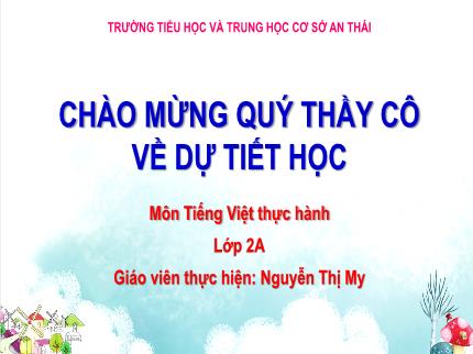 Bài giảng Tiếng Việt Lớp 2 - Bài 7: Thầy cô của em (Tiết 2) - Nguyễn Thị My