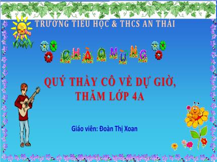 Bài giảng Tiếng Việt Lớp 4 - Đọc: Chân trời cuối phố - Đoàn Thị Xoan