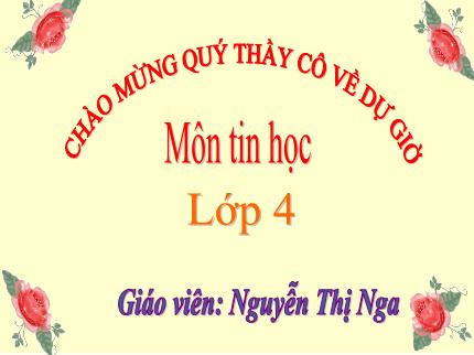 Bài giảng Tin học Lớp 4 - Bài 8: Tìm kiếm hình ảnh trên Internet - Nguyễn Thị Nga