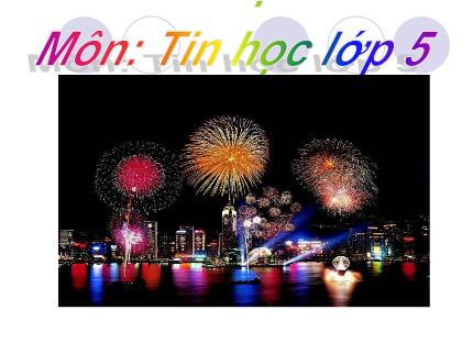 Bài giảng Tin học Lớp 5 - Bài 4: Trau chuốt hình vẽ