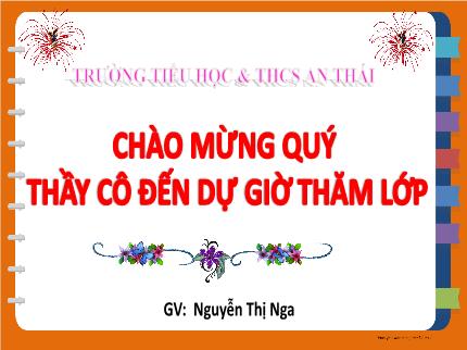 Bài giảng Tin học Lớp 7 - Chủ đề D: Đạo đức, pháp luật và văn hóa trong môi trường số văn hóa ứng xử qua phương tiện truyền thông số - Bài 1: Ứng xử có văn hóa khi giao tiếp qua mạng - Nguyễn Thị Nga