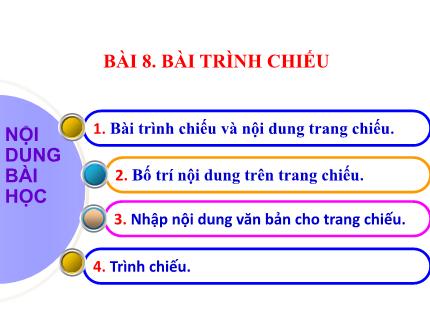 Bài giảng Tin học Lớp 9 - Bài 8: Bài trình chiếu