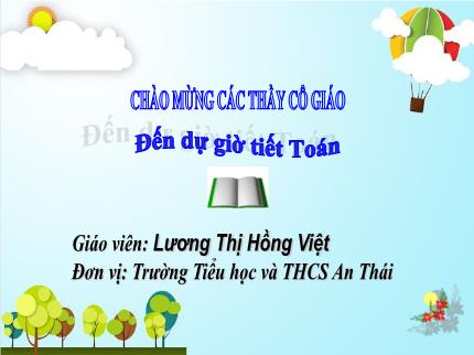 Bài giảng Toán Lớp 1 - Bài 56: Phép cộng không nhớ trong phạm vi 20 - Năm học 2023-2014 - Lương Thị Hồng Việt