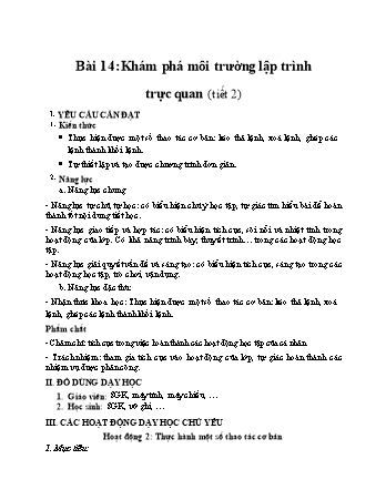 Kế hoạch bài dạy môn Tin học Lớp 4 (Kết nối tri thức với cuộc sống) - Bài 14: Khám phá môi trường lập trình trực quan (Tiết 2)