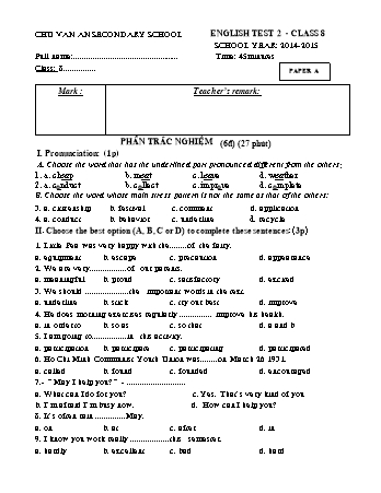 3 Đề kiểm 45 phút môn Tiếng Anh 8 năm học 2014-2015 - Trường THCS Chu Văn An (Có đáp án)